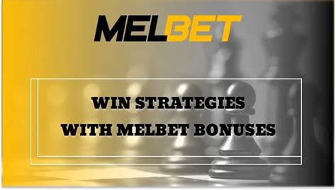 How to Use Your Bonus on Melbet and Win .